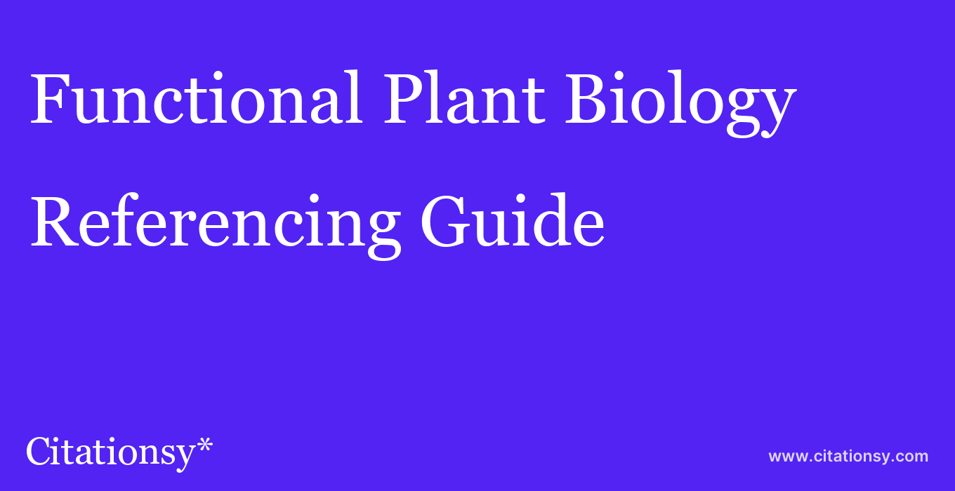 cite Functional Plant Biology  — Referencing Guide